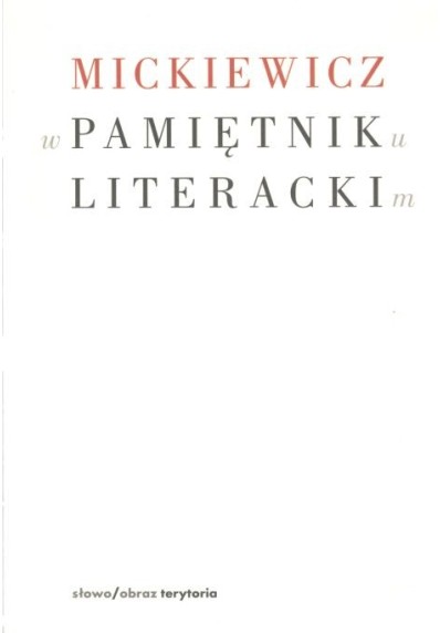 MICKIEWICZ W PAMIĘTNIKU LITERACKIM