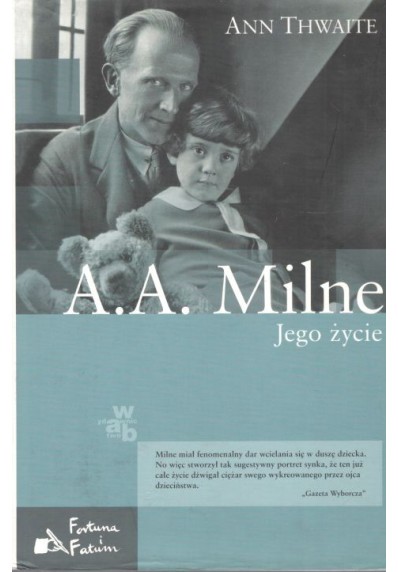 A. A. MILNE. JEGO ŻYCIE