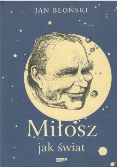 MIŁOSZ JAK ŚWIAT