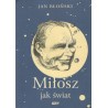 MIŁOSZ JAK ŚWIAT