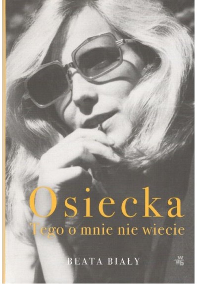 Osiecka. Tego o mnie nie wiecie