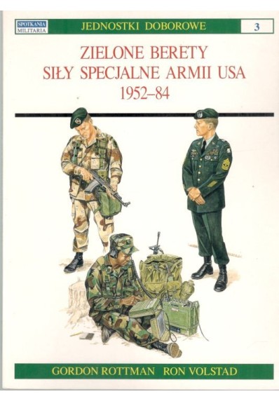 ZIELONE BERETY - SIŁY SPECJALNE ARMII USA - 1952-84