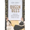 QUEEN BEES: SIX BRILLIANT AND EXTRAORDINARY SOCIETY HOSTESSES BETWEEN THE WARS