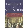 TWILIGHT OF SPLENDOR: THE COURT OF QUEEN VICTORIA DURING HER DIAMOND JUBILEE YEAR