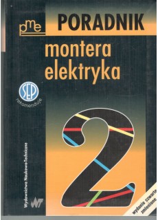 PORADNIK MONTERA ELEKTRYKA - 3 TOMY