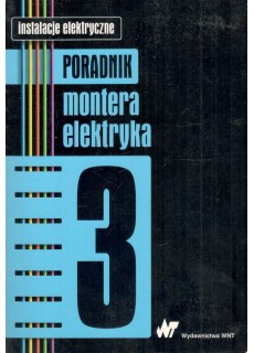 PORADNIK MONTERA ELEKTRYKA - 3 TOMY