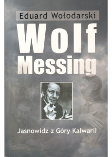 WOLF MESSING. JASNOWIDZ Z...