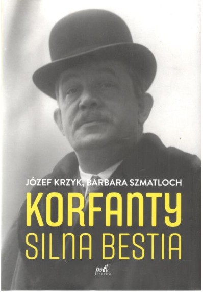 Korfanty. Silna bestia