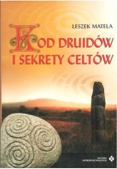 Kod Druidów i sekrety Celtów