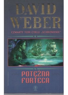 SCHRONIENIE - TOM 4 - POTĘŻNA FORTECA