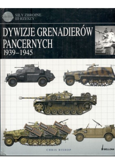 DYWIZJE GRENADIERÓW PANCERNYCH 1939 - 1945