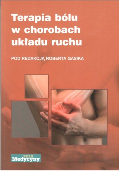 TERAPIA BÓLU W CHOROBACH UKŁADU RUCHU