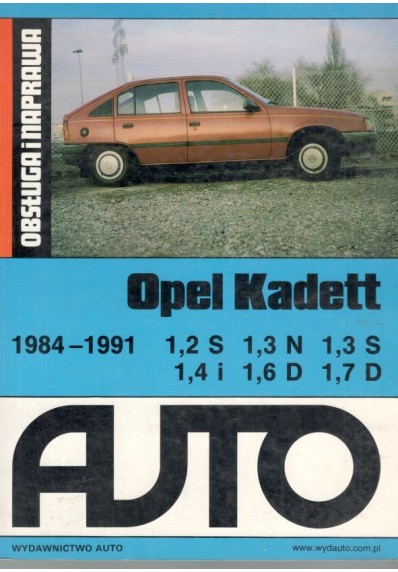 OPEL KADETT, OBSŁUGA I NAPRAWA