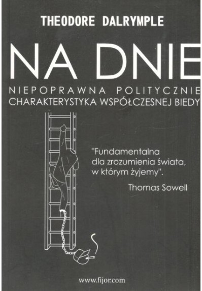 NA DNIE. NIEPOPRAWNA POLITYCZNIE CHARAKTERYSTYKA WSPÓŁCZESNEJ BIEDY