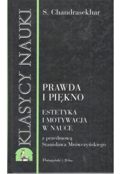 PRAWDA I PIĘKNO - ESTETYKA I MOTYWACJA W NAUCE