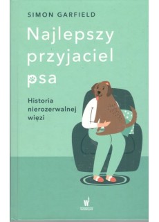 NAJLEPSZY PRZYJACIEL PSA. HISTORIA NIEROZERWALNEJ WIĘZI