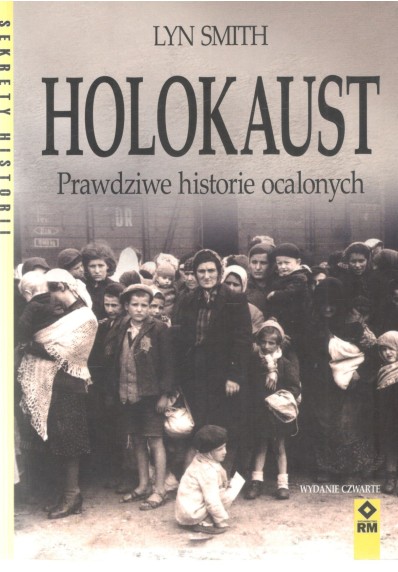 HOLOKAUST. PRAWDZIWE HISTORIE OCALONYCH