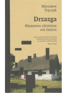 Drzazga. Kłamstwa...