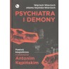 Psychiatra i demony. Powieść biograficzna o profesorze Antonim Kępińskim