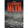 Czerwony Młyn. Historie z powojennej Legnicy