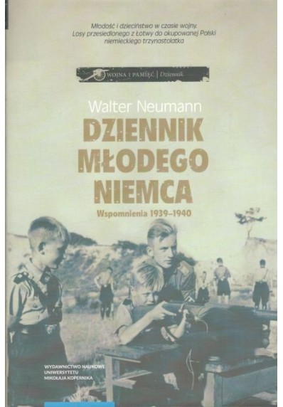 DZIENNIK MŁODEGO NIEMCA. WSPOMNIENIA 1939-1940