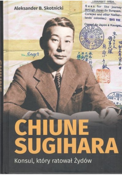 Chiune Sugihara. Konsul, ktory ratował Żydów