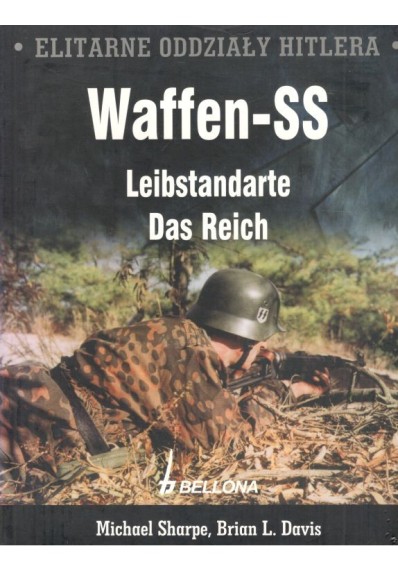 Elitarne oddziały Hitlera Waffen-SS Leibstandarte Das Reich