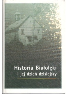 HISTORIA BIAŁOŁĘKI I JEJ...