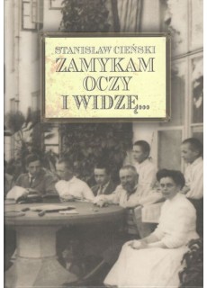 Zamykam oczy i widzę…