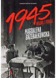 1945. WOJNA I POKÓJ