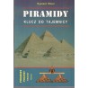 Piramidy. Klucz do tajemnic