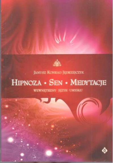 Hipnoza, sen, medytacje