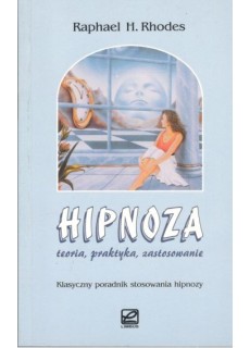 HIPNOZA - TEORIA, PRAKTYKA,...