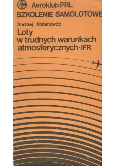 Loty w trudnych warunkach atmosferycznych - IFR