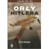 ORŁY HITLERA. LUFTWAFFE 1933-1945