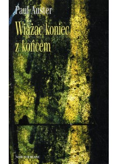 WIĄŻĄC KONIEC Z KOŃCEM