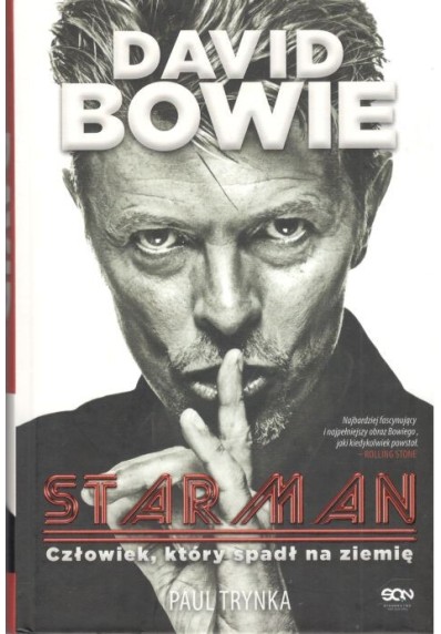 DAVID BOWIE. STARMAN - CZŁOWIEK KTÓRY SPADŁ NA ZIEMIĘ