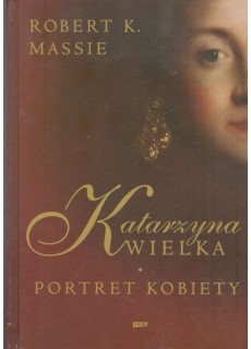 KATARZYNA WIELKA. PORTRET KOBIETY