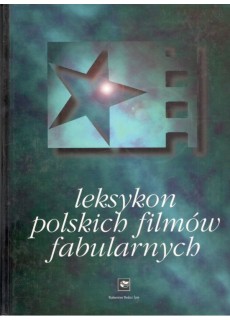 LEKSYKON POLSKICH FILMÓW FABULARNYCH