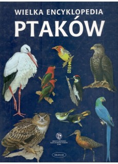 WIELKA ENCYKLOPEDIA PTAKÓW