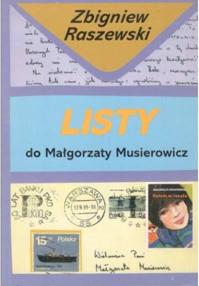 LISTY DO MAŁGORZATY MUSIEROWICZ