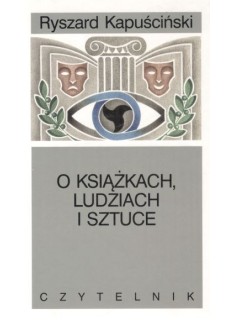 O KSIĄŻKACH, LUDZIACH I SZTUCE