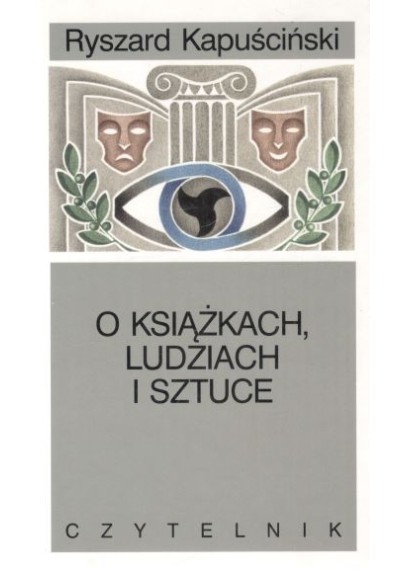 O KSIĄŻKACH, LUDZIACH I SZTUCE