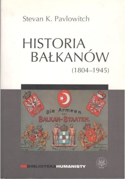 HISTORIA BAŁKANÓW (1804 - 1945)