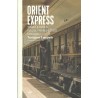 ORIENT EXPRESS. ŚWIAT Z OKIEN NAJSŁYNNIEJSZEGO POCIĄGU