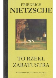 TO RZEKŁ ZARATUSTRA