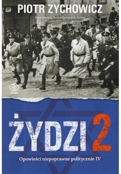 ŻYDZI 2. OPOWIEŚCI NIEPOPRAWNE POLITYCZNIE IV