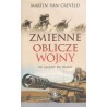 ZMIENNE OBLICZE WOJNY. OD MARNY DO IRAKU