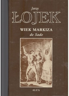 WIEK MARKIZA DE SADE -...