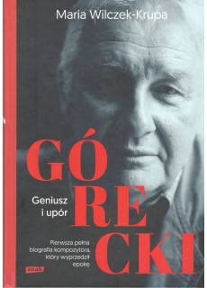 Górecki. Geniusz i upór